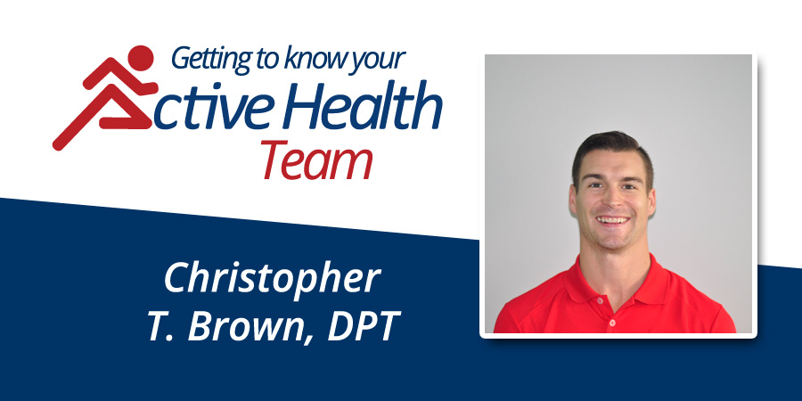 Doctors of Active Health: Christopher T. Brown, DPT